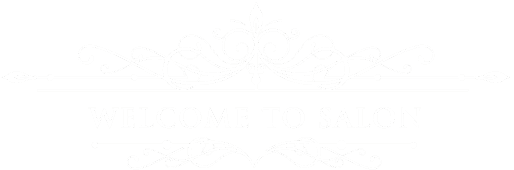 WELCOME TO SALON
